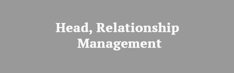 Head, Relationship Management